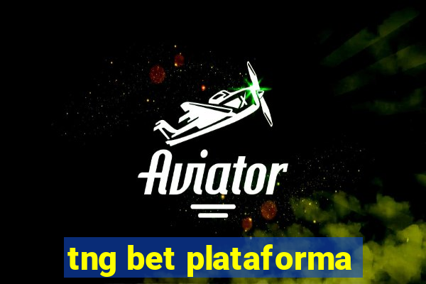 tng bet plataforma